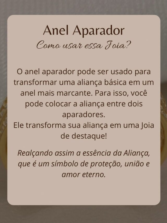 Anel Aparador 
Como usar essa Joia??